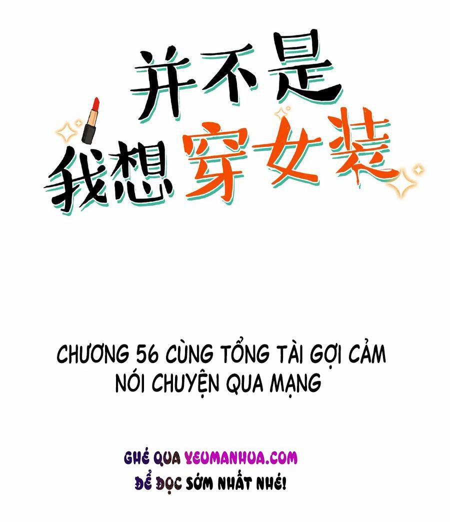 Không Phải Tôi Muốn Giả Gái 56 trang 1