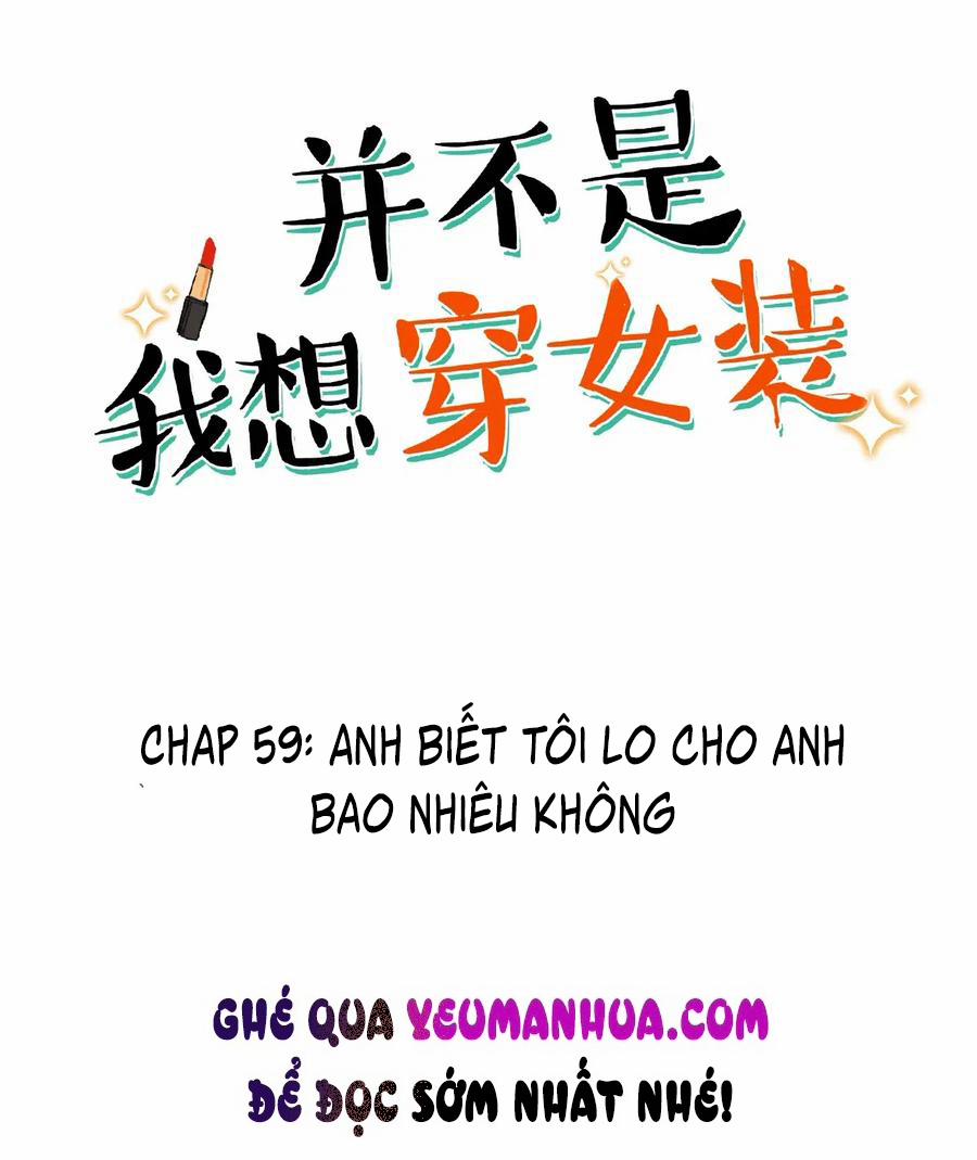 Không Phải Tôi Muốn Giả Gái 59 trang 1