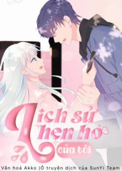 Đọc truyện tranh Lịch Sử Hẹn Hò Của Tôi