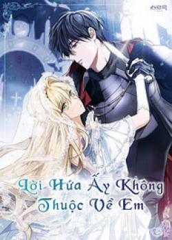 Đọc truyện tranh Lời Hứa Này Không Thuộc Về Em