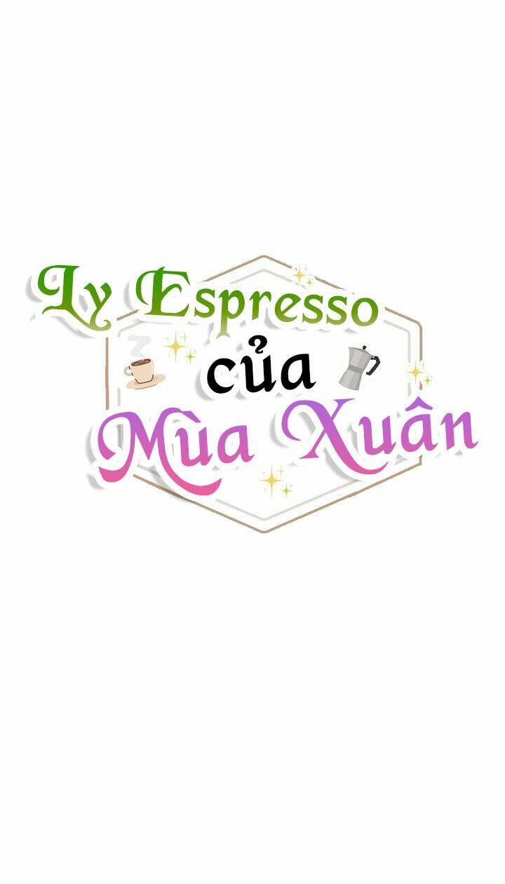Ly Espresso Của Mùa Xuân 1 trang 14