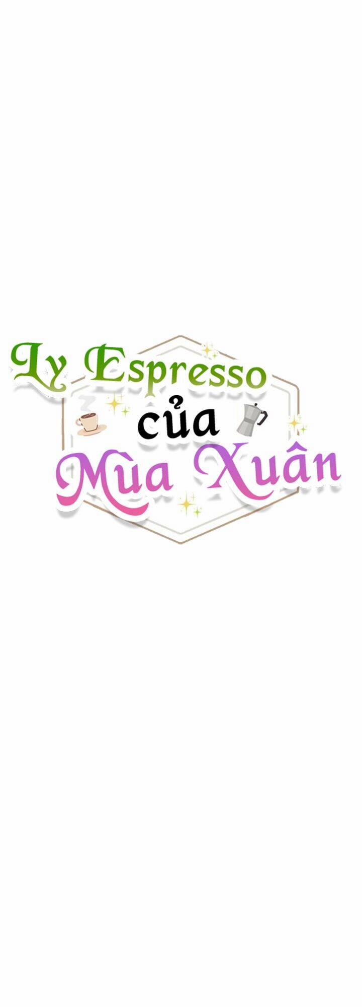 Ly Espresso Của Mùa Xuân 4 trang 10