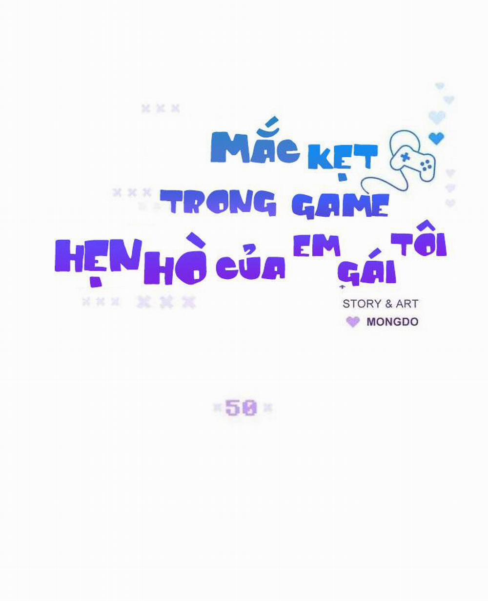 Mắc Kẹt Trong Game Hẹn Hò Của Em Gái Tôi 50 trang 10