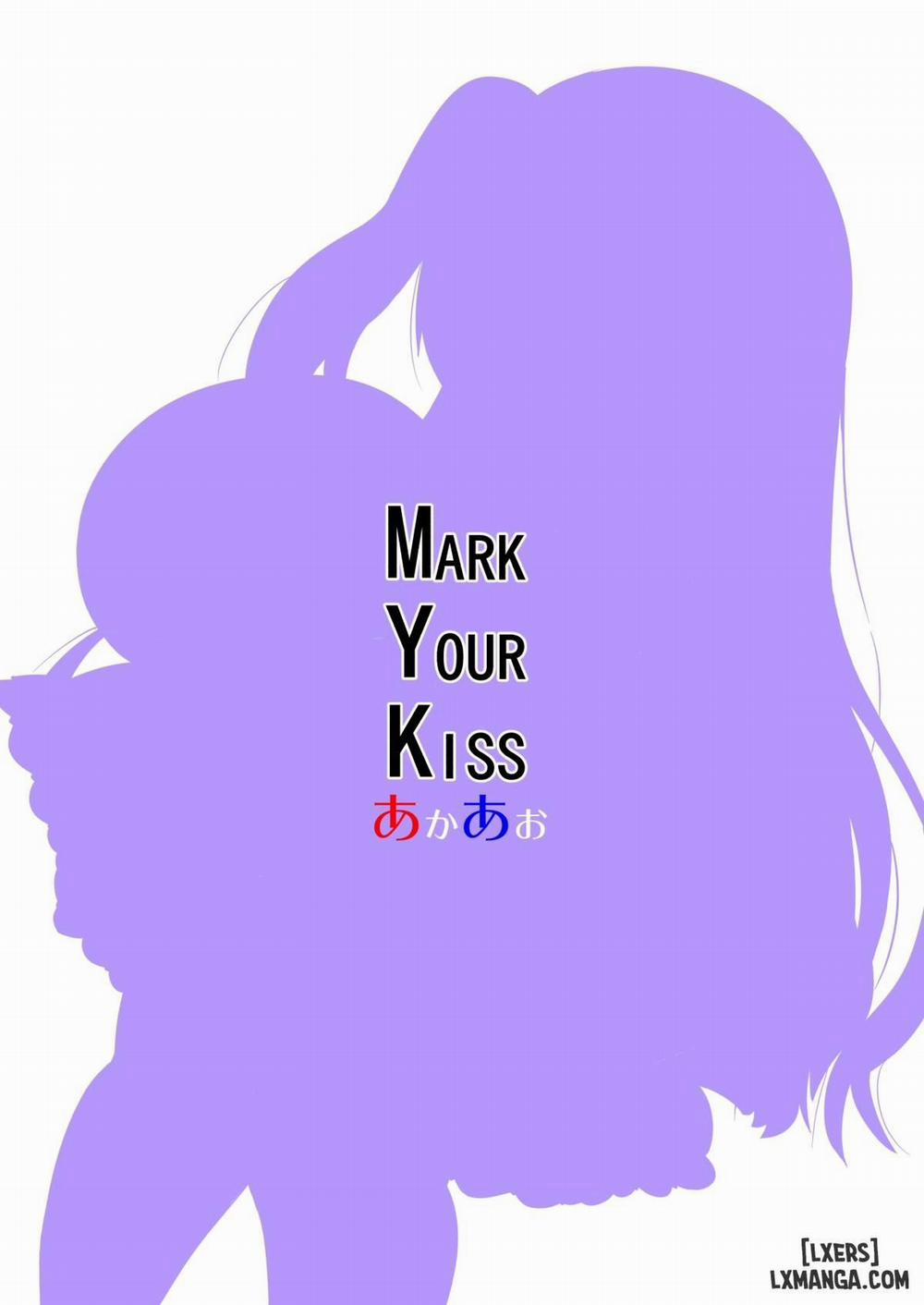 Mark Your Kiss Oneshot trang 1