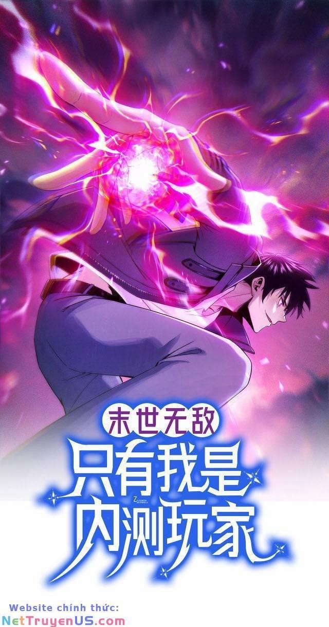 Mạt Thế Vô Địch: Chỉ Có Ta Là Người Chơi Bản Beta 4 trang 0