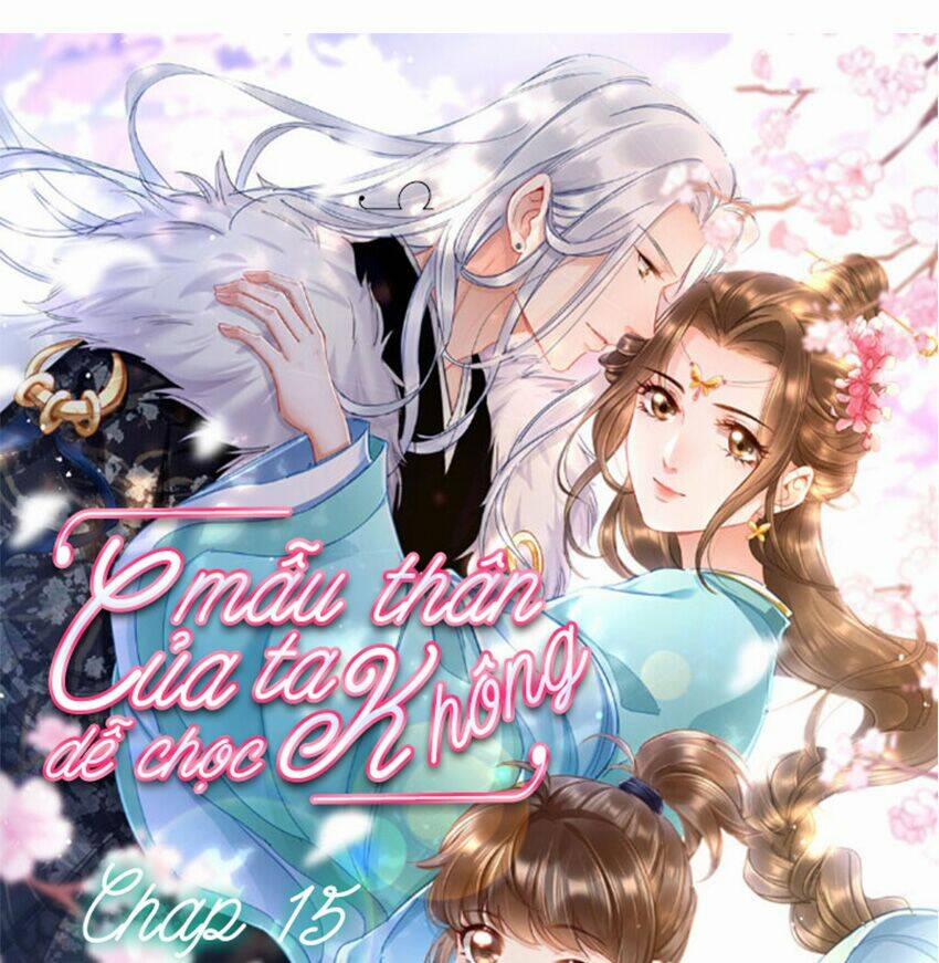 Mẫu Thân Ta Không Dễ Chọc 15 trang 0