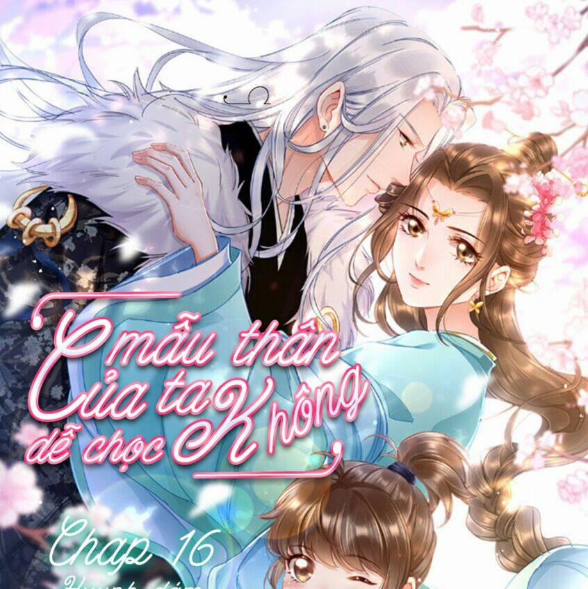 Mẫu Thân Ta Không Dễ Chọc 16 trang 0