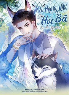 Đọc truyện tranh Mèo Hoang Nhỏ Của Học Bá Quá Trêu Người (END)