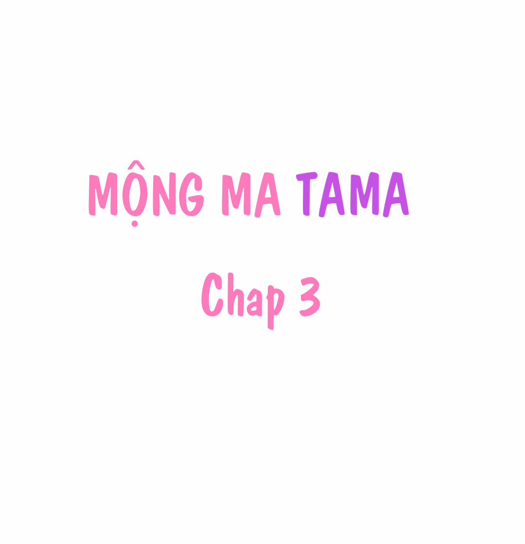 Mộng Ma Tama 3.1 trang 0