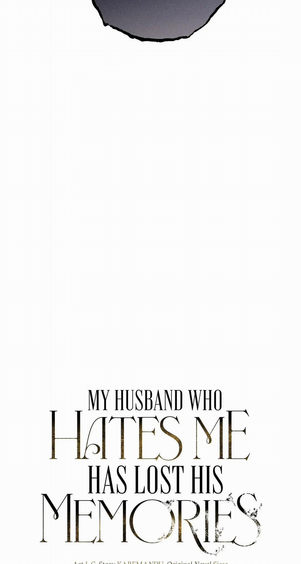 Người Chồng Từng Ghét Bỏ Tôi Đã Mất Đi Kí Ức 9.1 trang 18