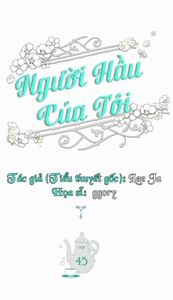 Người Hầu Của Tôi 45 trang 0
