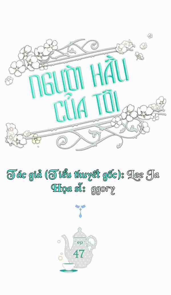 Người Hầu Của Tôi 47 trang 2
