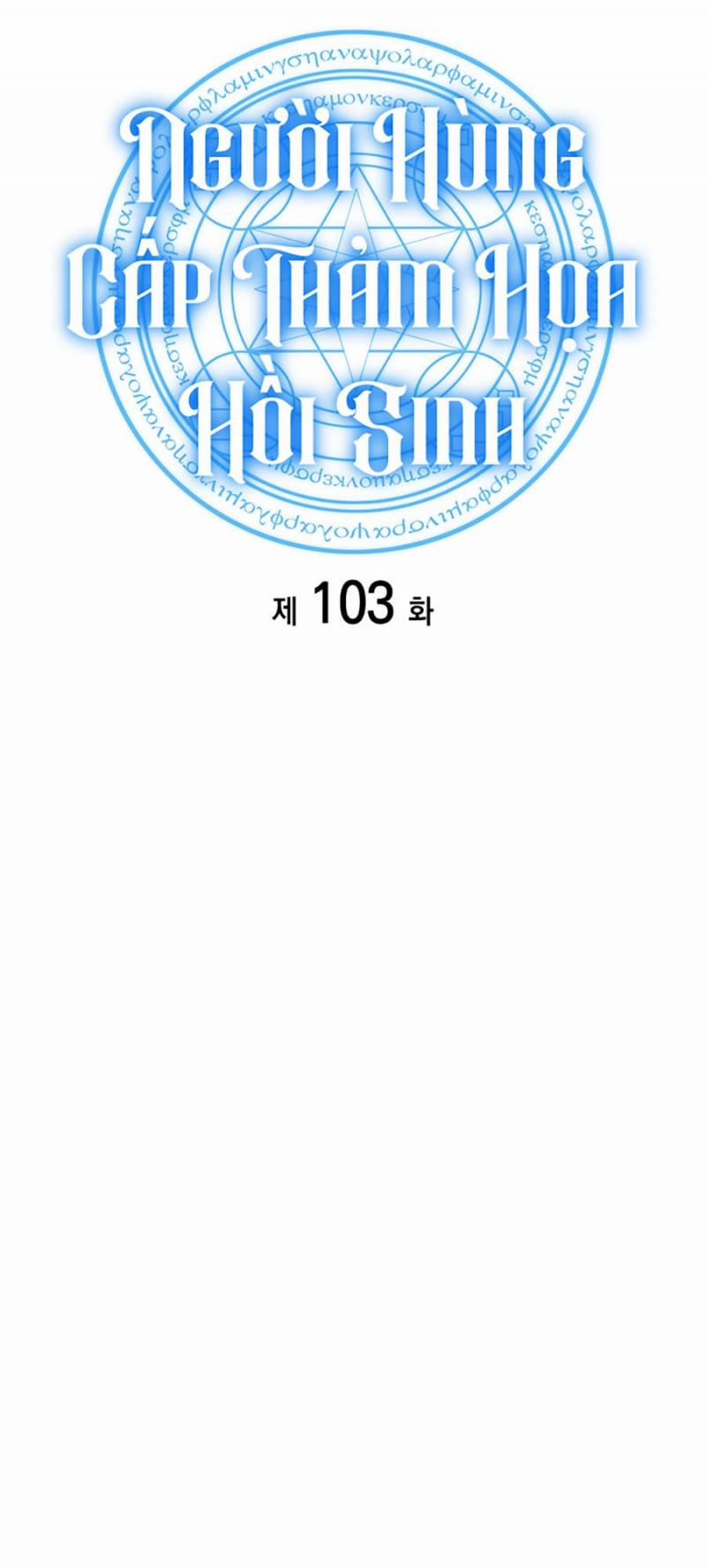 Người Hùng Cấp Thảm Họa Hồi Sinh 103 trang 35