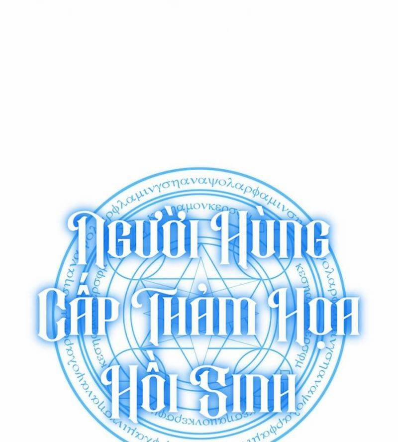 Người Hùng Cấp Thảm Họa Hồi Sinh 83 trang 33