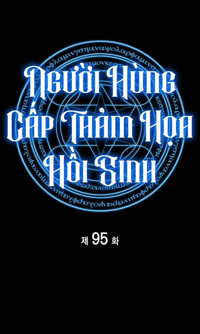 Người Hùng Cấp Thảm Họa Hồi Sinh 95 trang 11