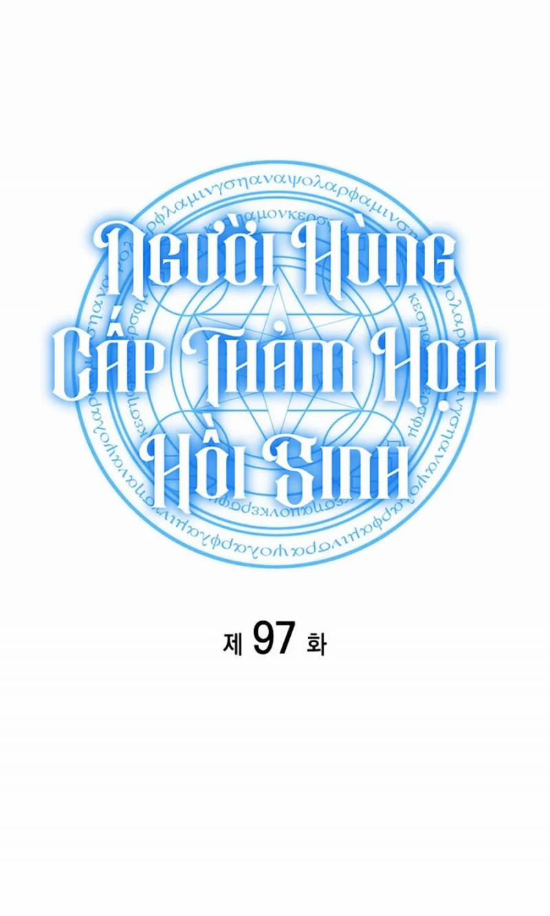 Người Hùng Cấp Thảm Họa Hồi Sinh 97 trang 41