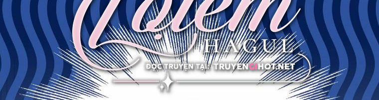 Nguyện Là Thanh Kiếm Trung Thành Bảo Vệ Em 28.5 trang 2