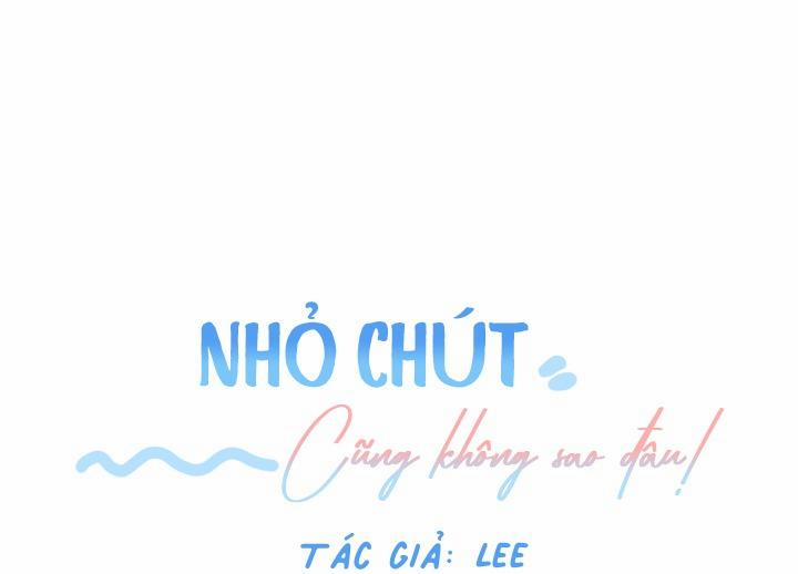 Nhỏ Chút Cũng Không Sao đâu! 4 trang 66