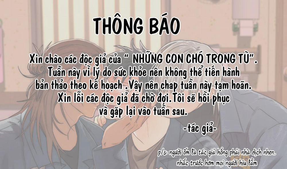 NHỮNG CON CHÓ TRONG TÙ 18.1 THÔNG BÁO HOÃN trang 0