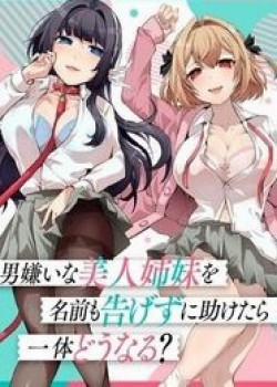 Đọc truyện tranh Otoko Girai Na Bijin Shimai Wo Namae Mo Tsugezu Ni Tasuketara Ittai Dounaru?