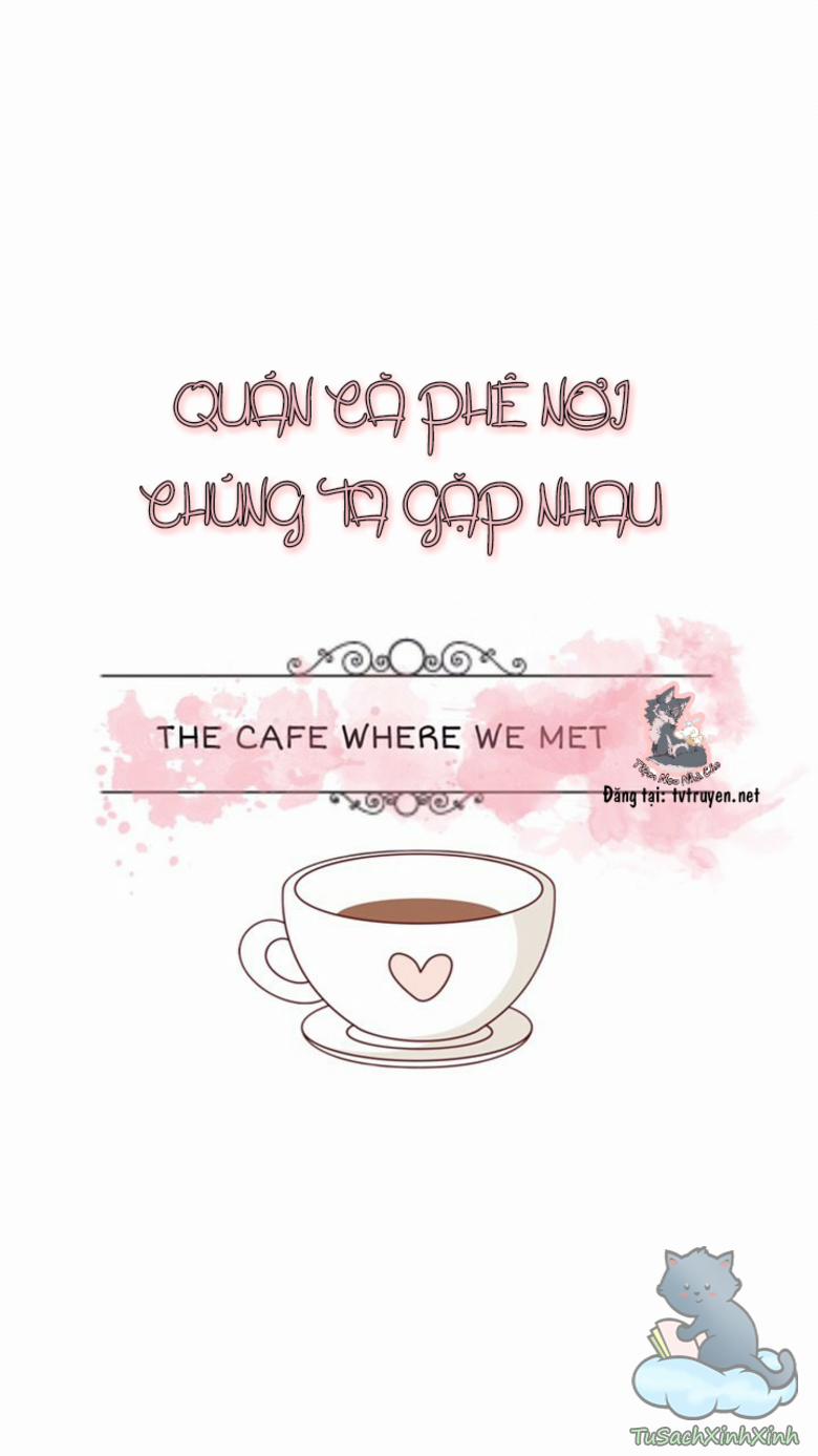 Quán Cà Phê Nơi Chúng Ta Gặp Nhau 1 trang 1