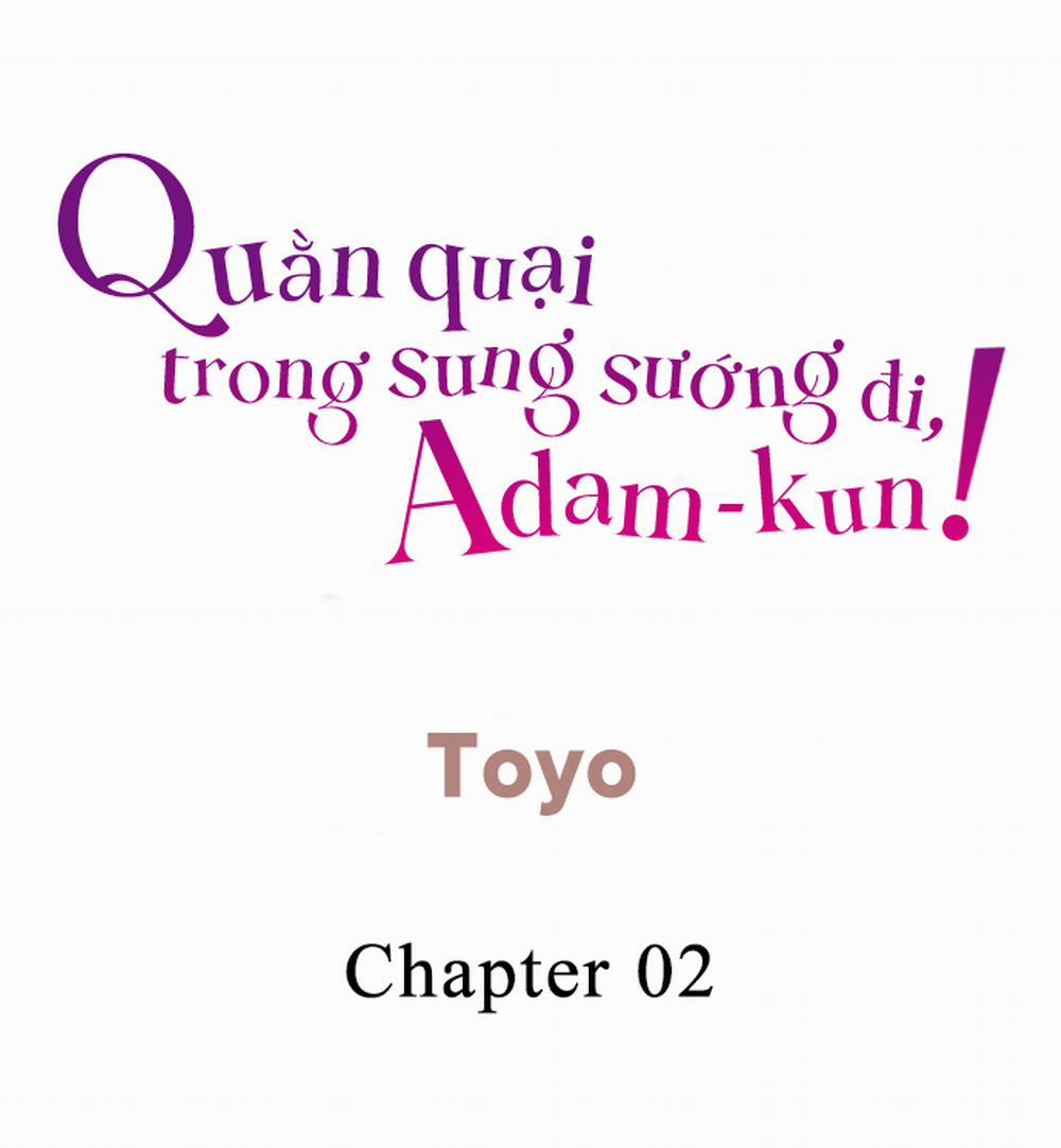 Quằn quại trong sung sướng đi, Adam-kun! 0 Chứng cứ rõ ràng trang 1