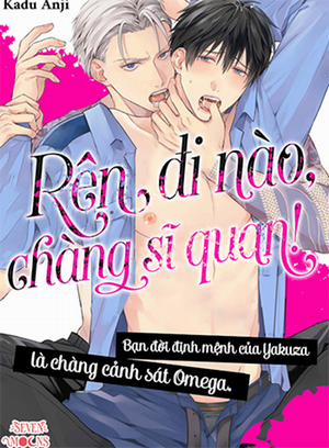 Đọc truyện tranh Rên Đi Nào, Chàng Sĩ Quan