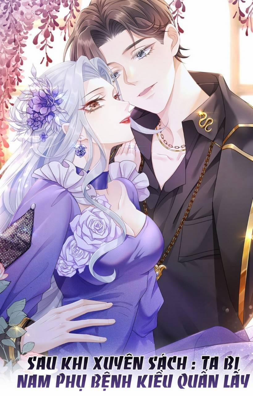 Sau Khi Xuyên Sách : Ta Bị Nam Phụ Bệnh Kiều Quấn Lấy 2 trang 1