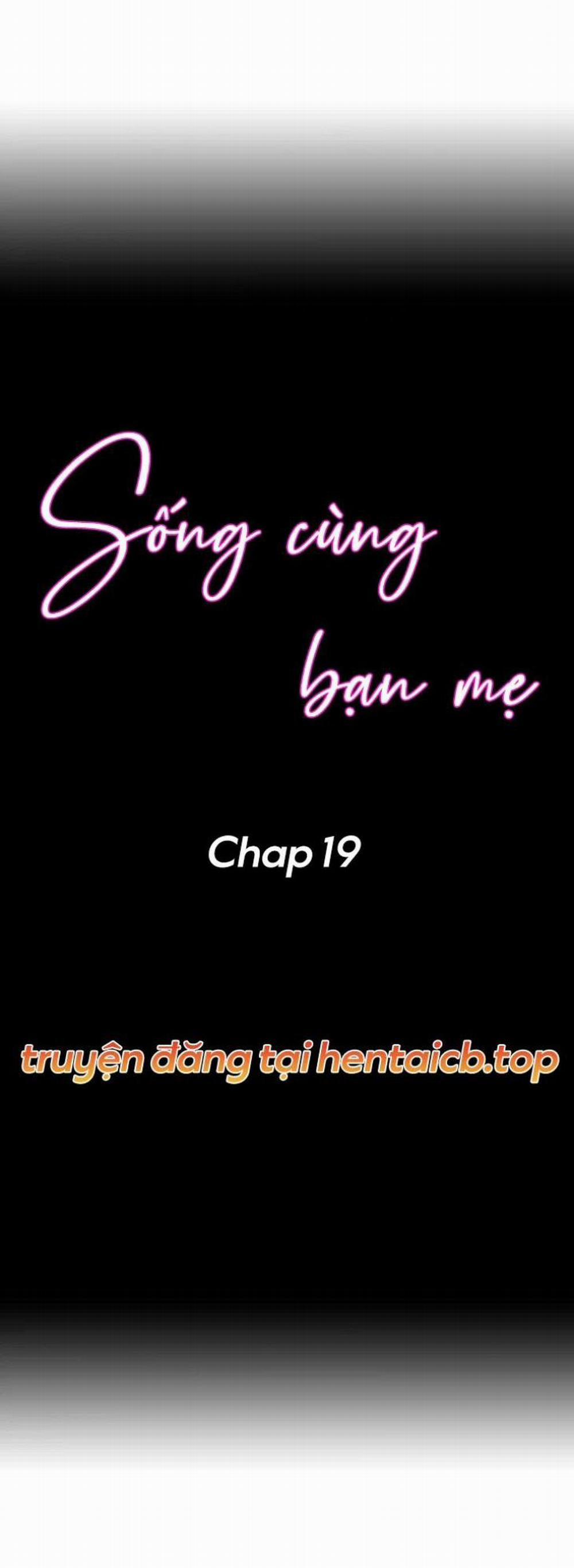 Sống cùng bạn mẹ! 19 trang 0