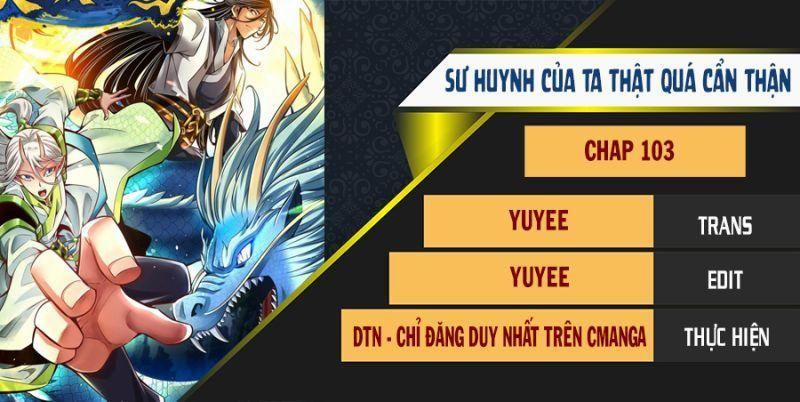 Sư Huynh Của Ta Quá Cẩn Thận Rồi 103 trang 0