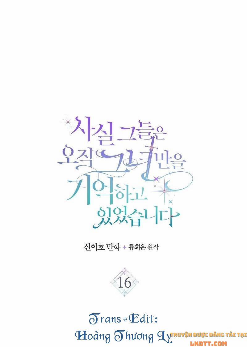 Sự Thật Thì, Họ Chỉ Nhớ Đến Cô Ấy 16 trang 5