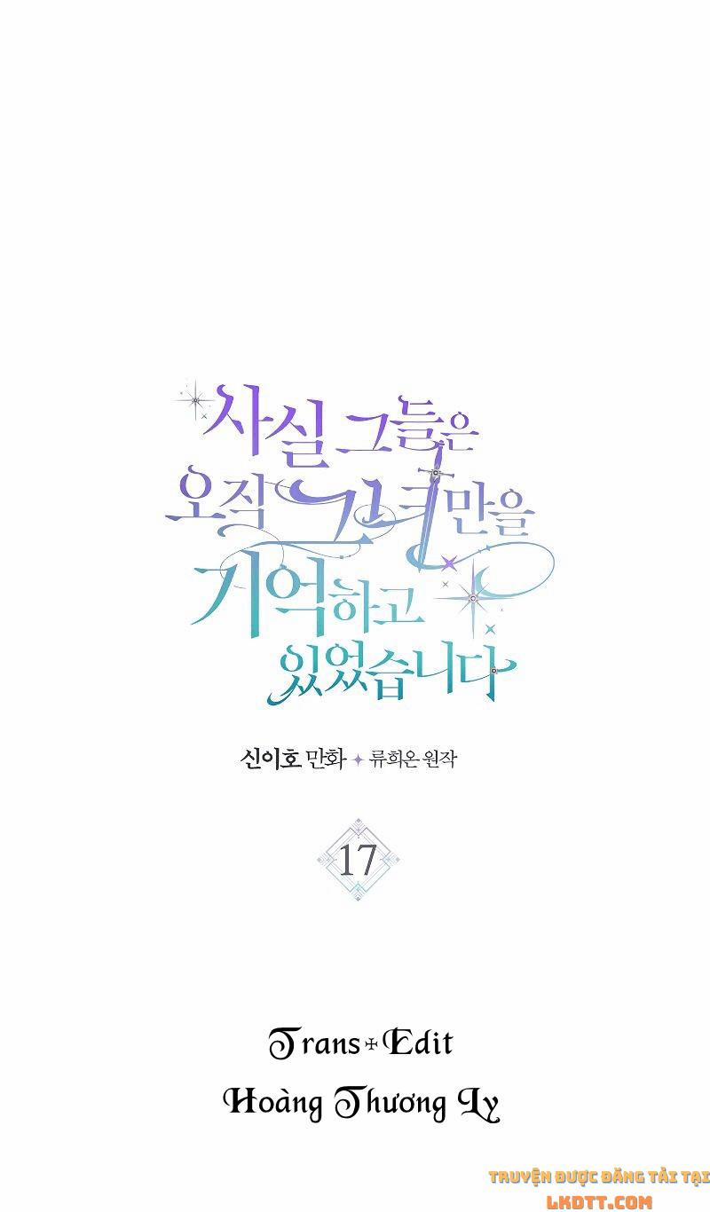 Sự Thật Thì, Họ Chỉ Nhớ Đến Cô Ấy 17 trang 1