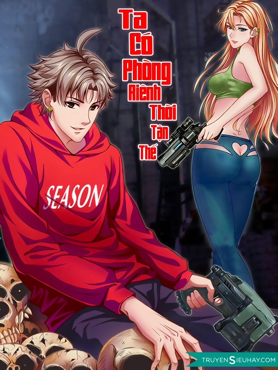 Ta Có Phòng Riêng Thời Tận Thế 1 trang 1