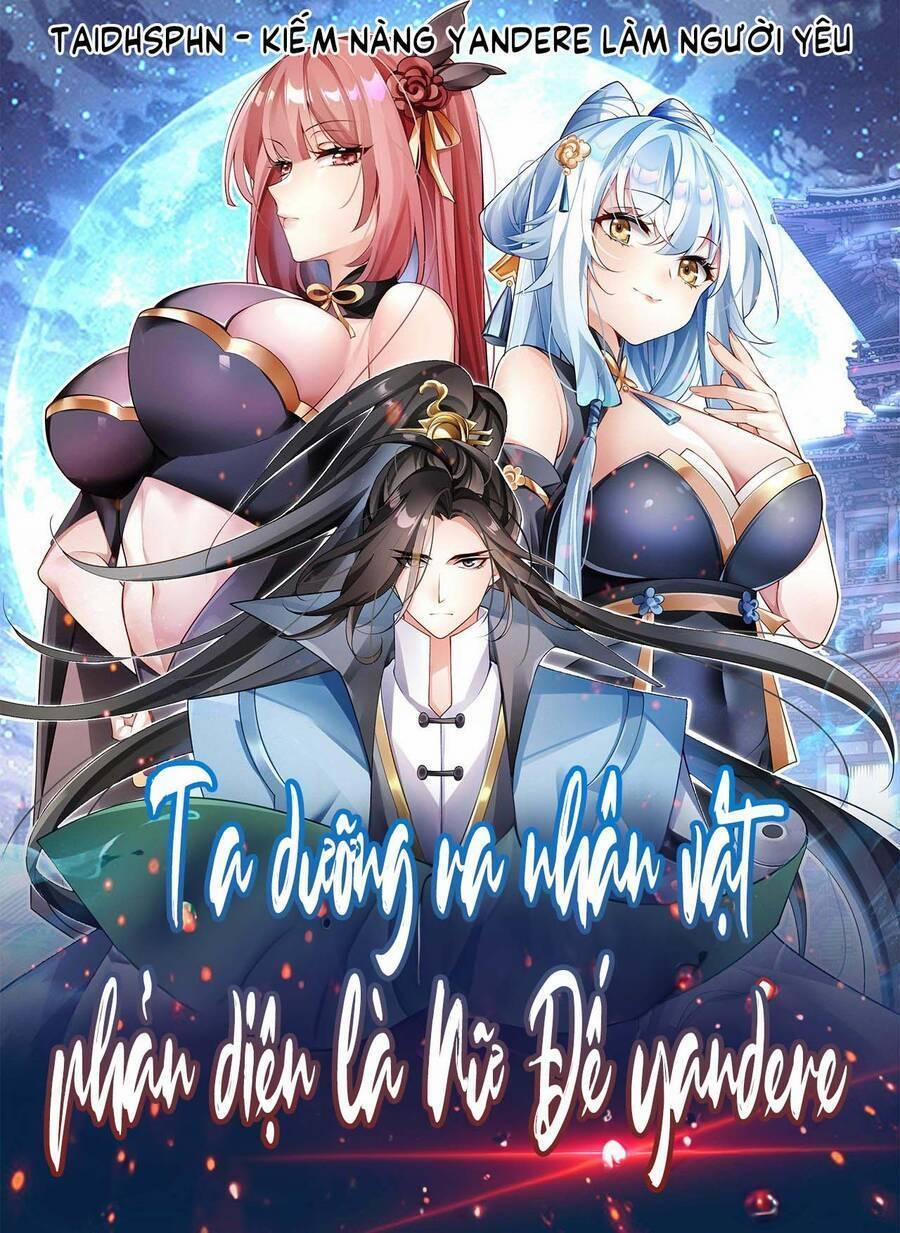 Ta Dưỡng Ra Nhân Vật Phản Diện Là Nữ Đế Yandere 3 trang 1