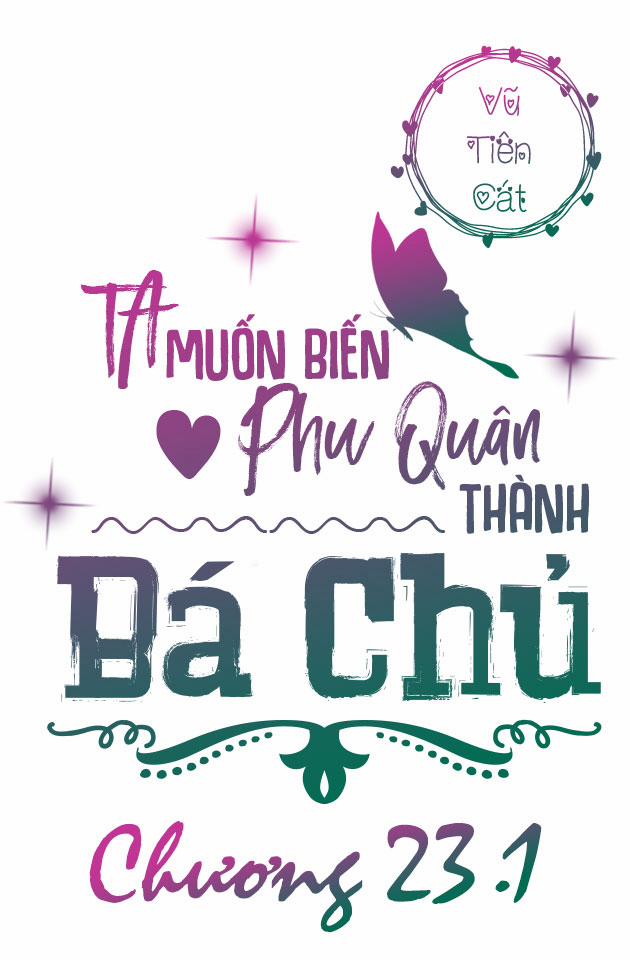Ta Muốn Biến Phu Quân Thành Bá Chủ 23.1 trang 2