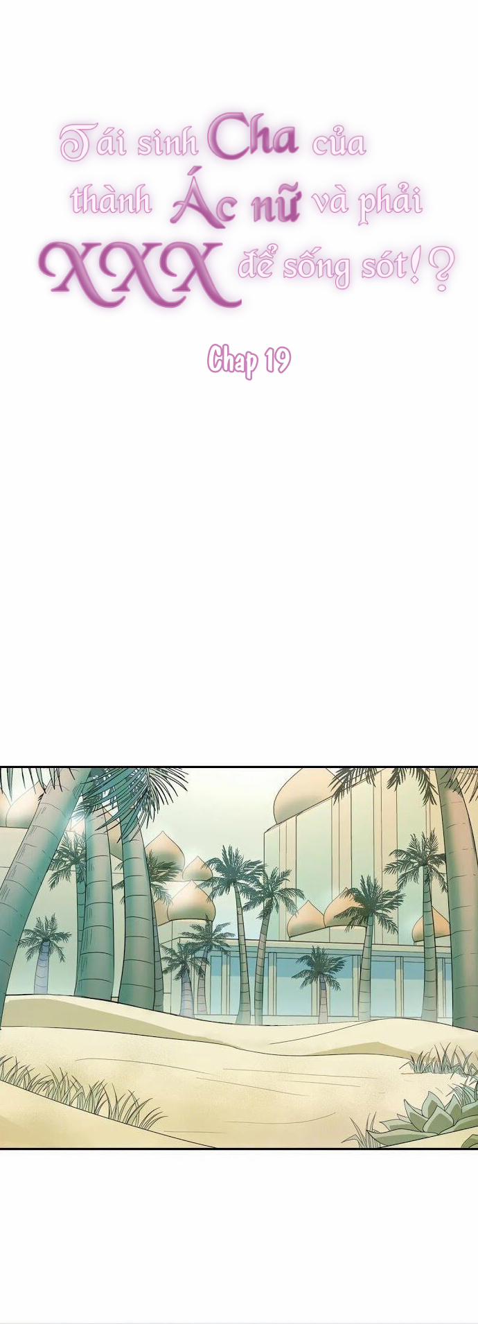 Tái Sinh Thành Cha Của Ác Nữ Và Phải Xxx Để Sống Sót!? 19 trang 1