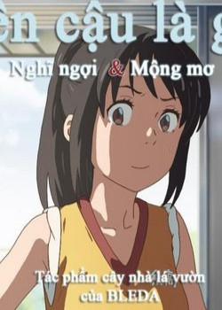 Đọc truyện tranh Tên Cậu Là Gì: Nghĩ Ngợi & Mộng Mơ