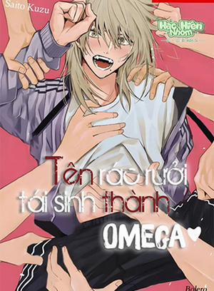 Đọc truyện tranh Tên Rác Rưởi Tái Sinh Thành Omega