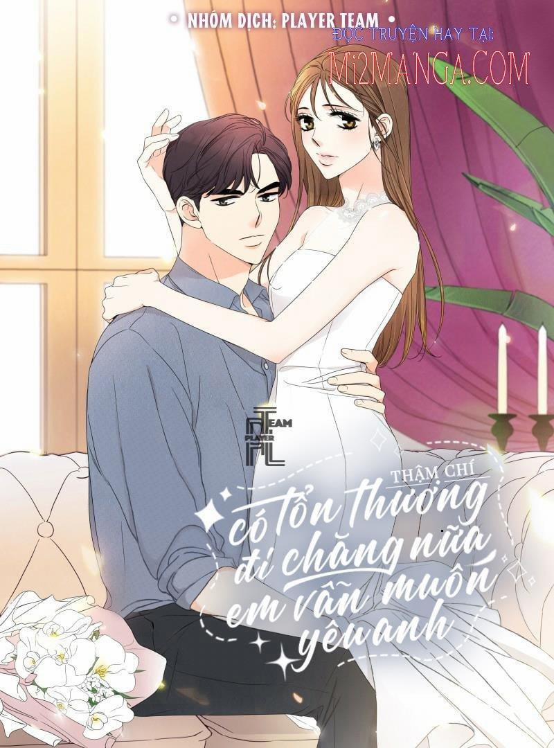 Thậm Chí Có Tổn Thương Đi Chăng Nữa, Em Vẫn Muốn Yêu Anh 13 trang 0