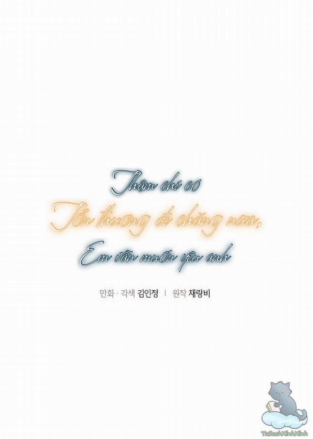 Thậm Chí Có Tổn Thương Đi Chăng Nữa, Em Vẫn Muốn Yêu Anh 5 trang 1