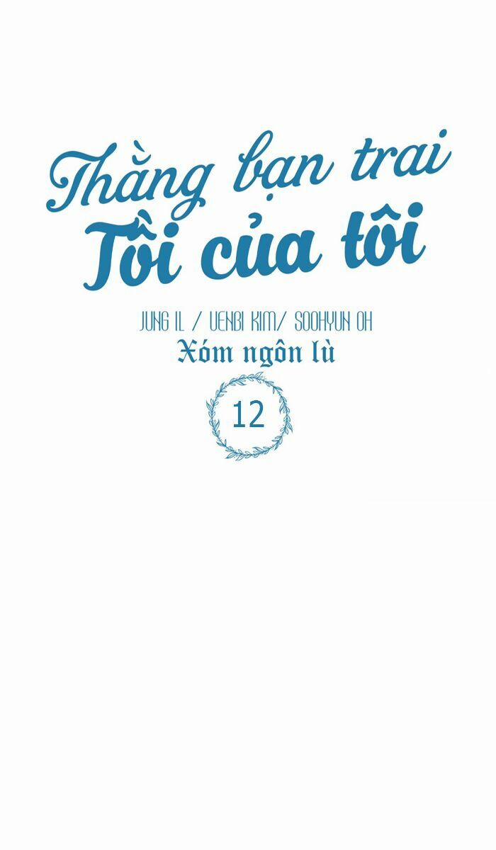 Thằng Bạn Trai Tồi Tệ Của Tôi 12 trang 12