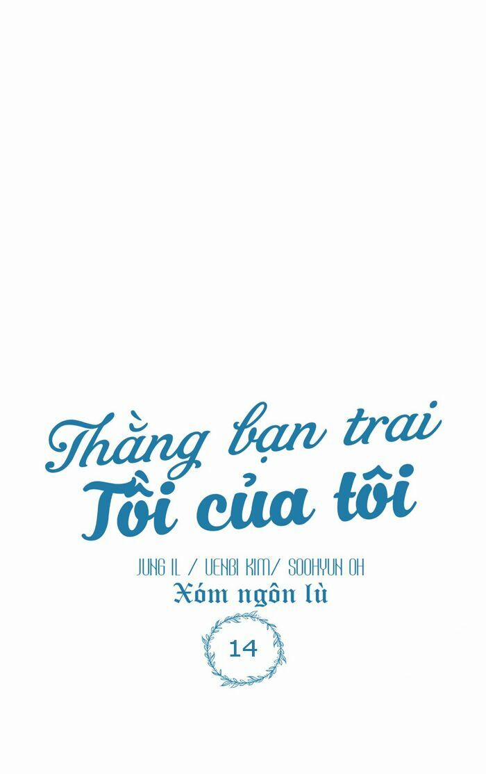 Thằng Bạn Trai Tồi Tệ Của Tôi 14 trang 5