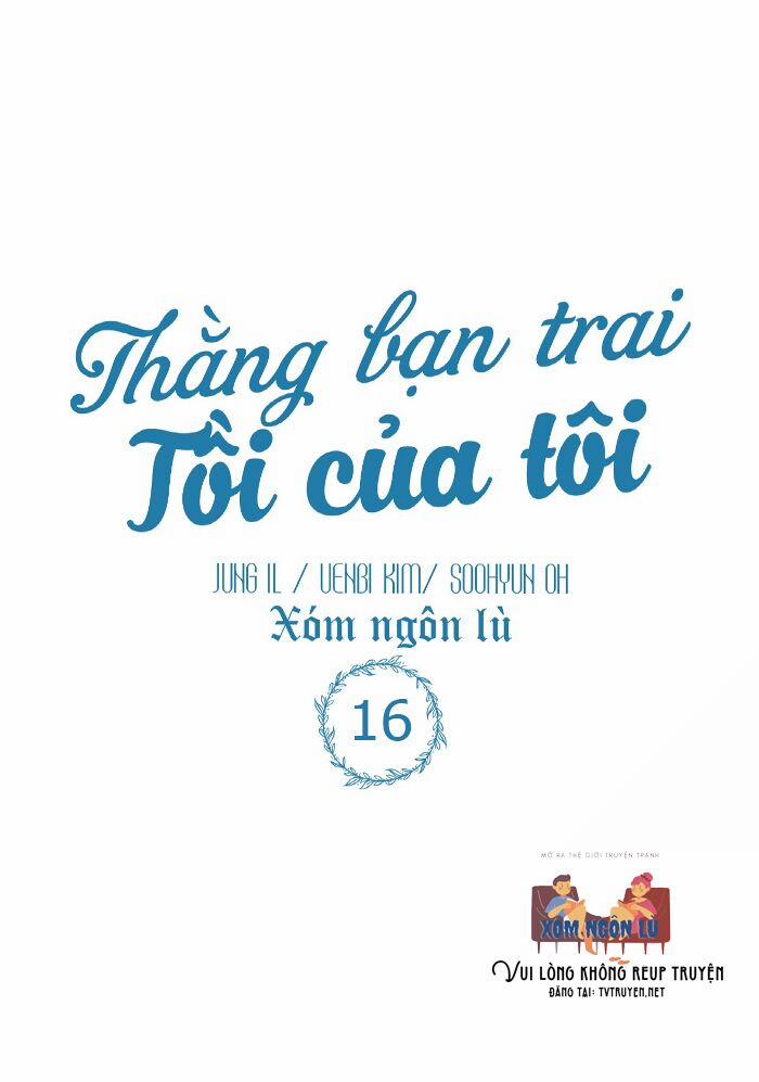 Thằng Bạn Trai Tồi Tệ Của Tôi 16 trang 7