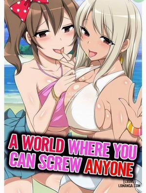 Đọc truyện tranh Thế Giới Mà Bạn Có Thể Đụ Bất Kỳ Ai