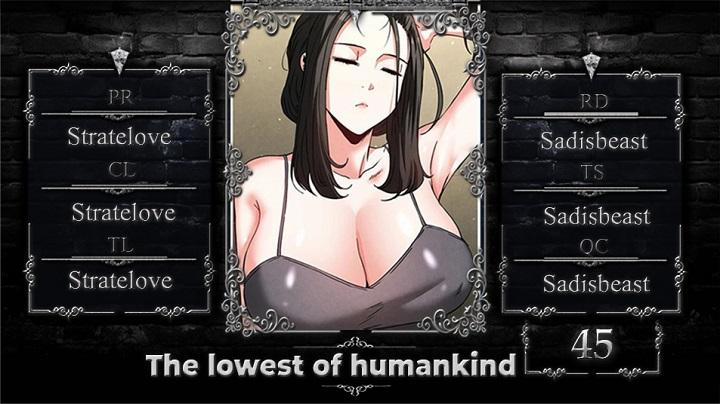 The Lowest Of Humankind 45 trang 0