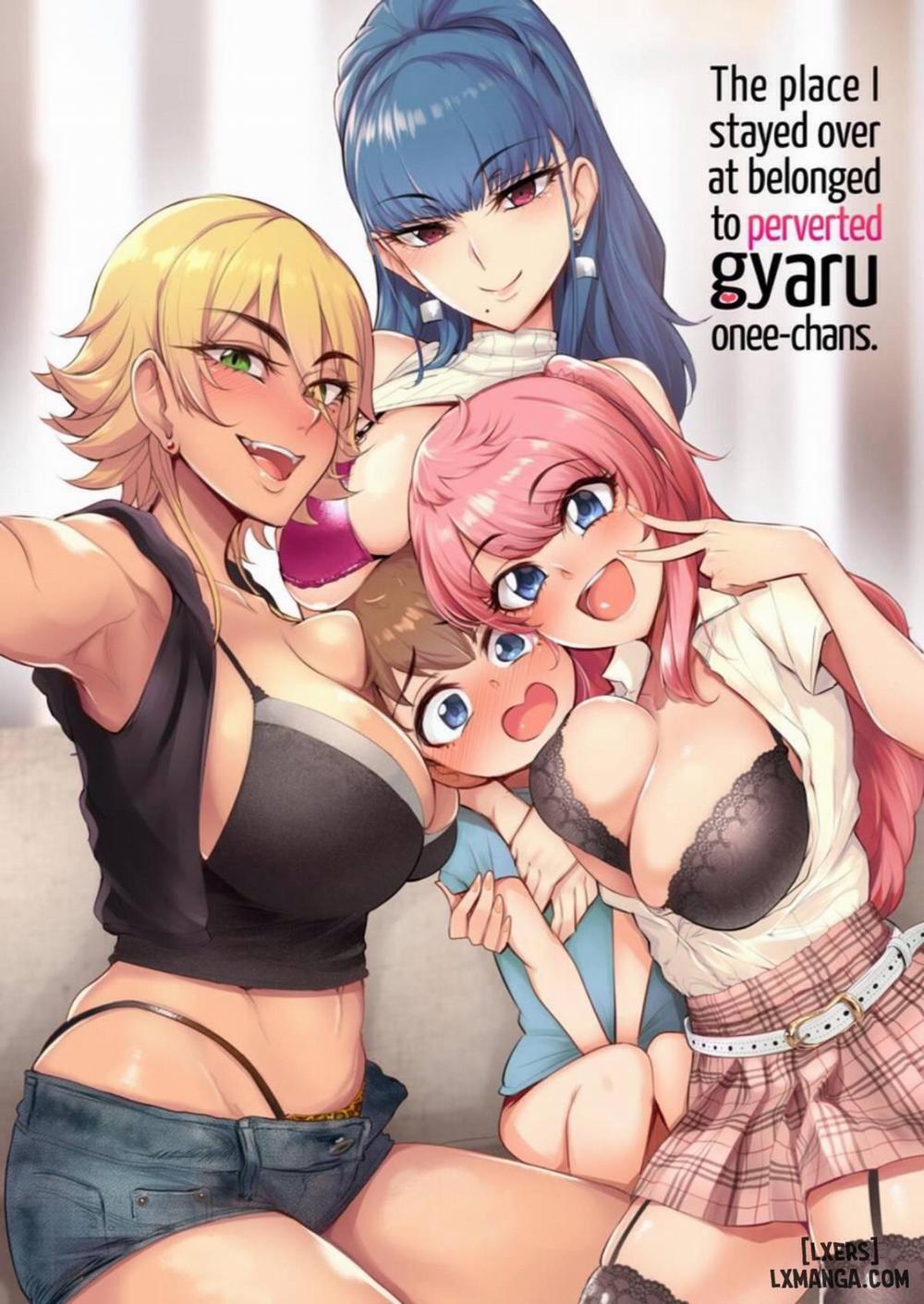 The Place I Stayed Over at Belonged to Perverted Gyaru Onee-chans Oneshot trang 0