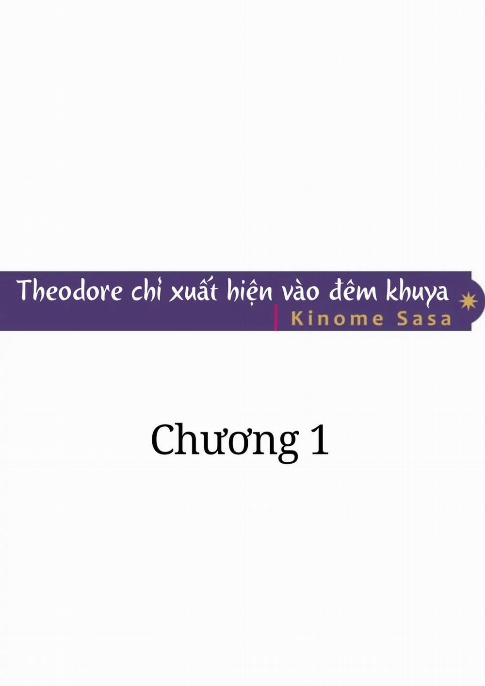 Theodore chỉ xuất hiện vào đêm khuya 1 trang 1