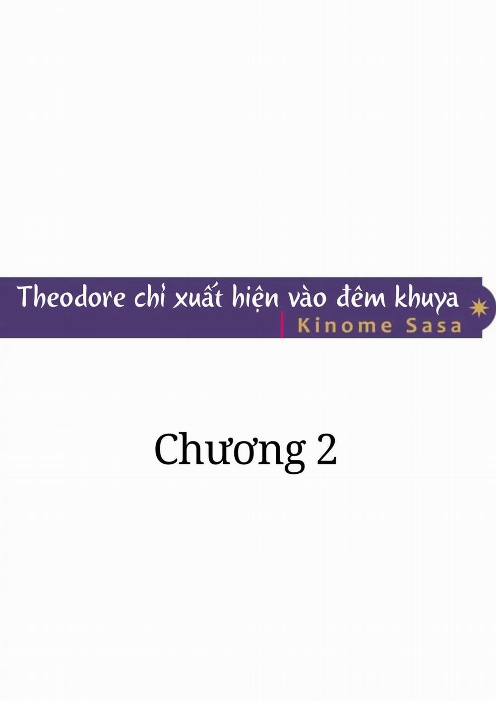 Theodore chỉ xuất hiện vào đêm khuya 2 trang 0