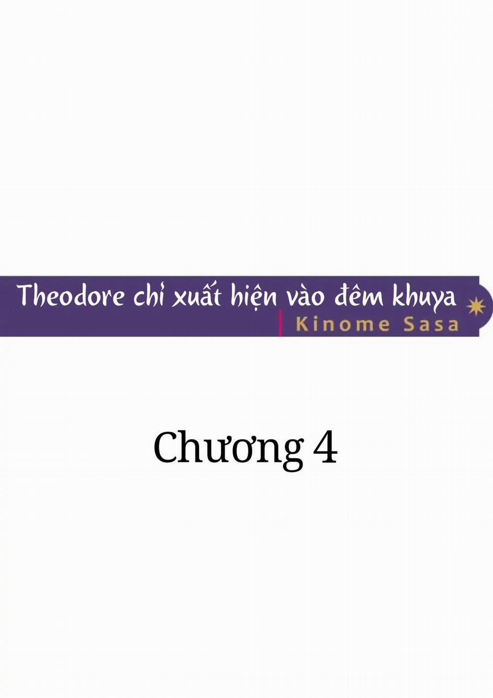 Theodore chỉ xuất hiện vào đêm khuya 4 trang 0