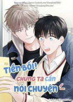 Đọc truyện tranh Tiền Bối, Chúng Ta Cần Nói Chuyện